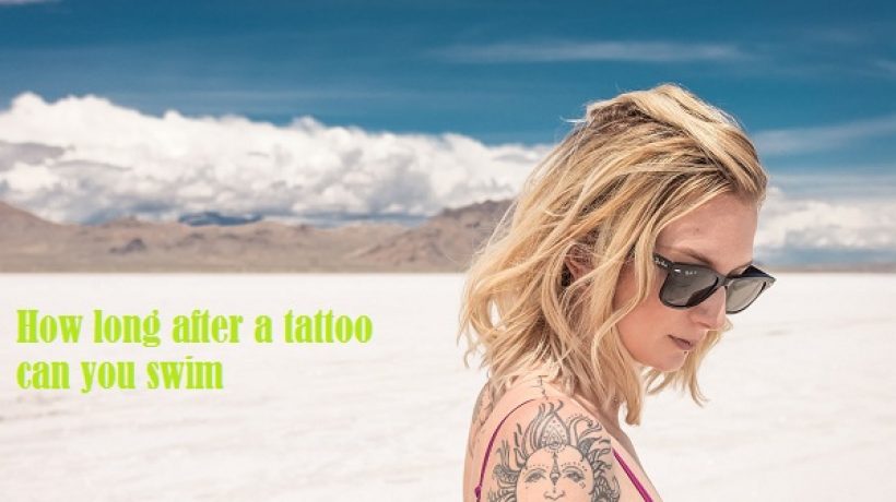 How long after a tattoo can you swim?
